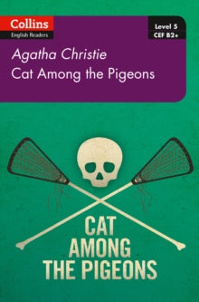 Cat Among Pigeons : B2+ Level 5(Collins Agatha Christie ELT Readers Level 5, B2+)