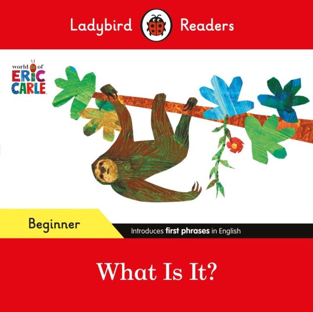 Ladybird Readers Level Beginner - What Is It?(World of Eric Carle)