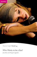 Who Wants to be a Star?(Pearson English Readers:Easystart)
