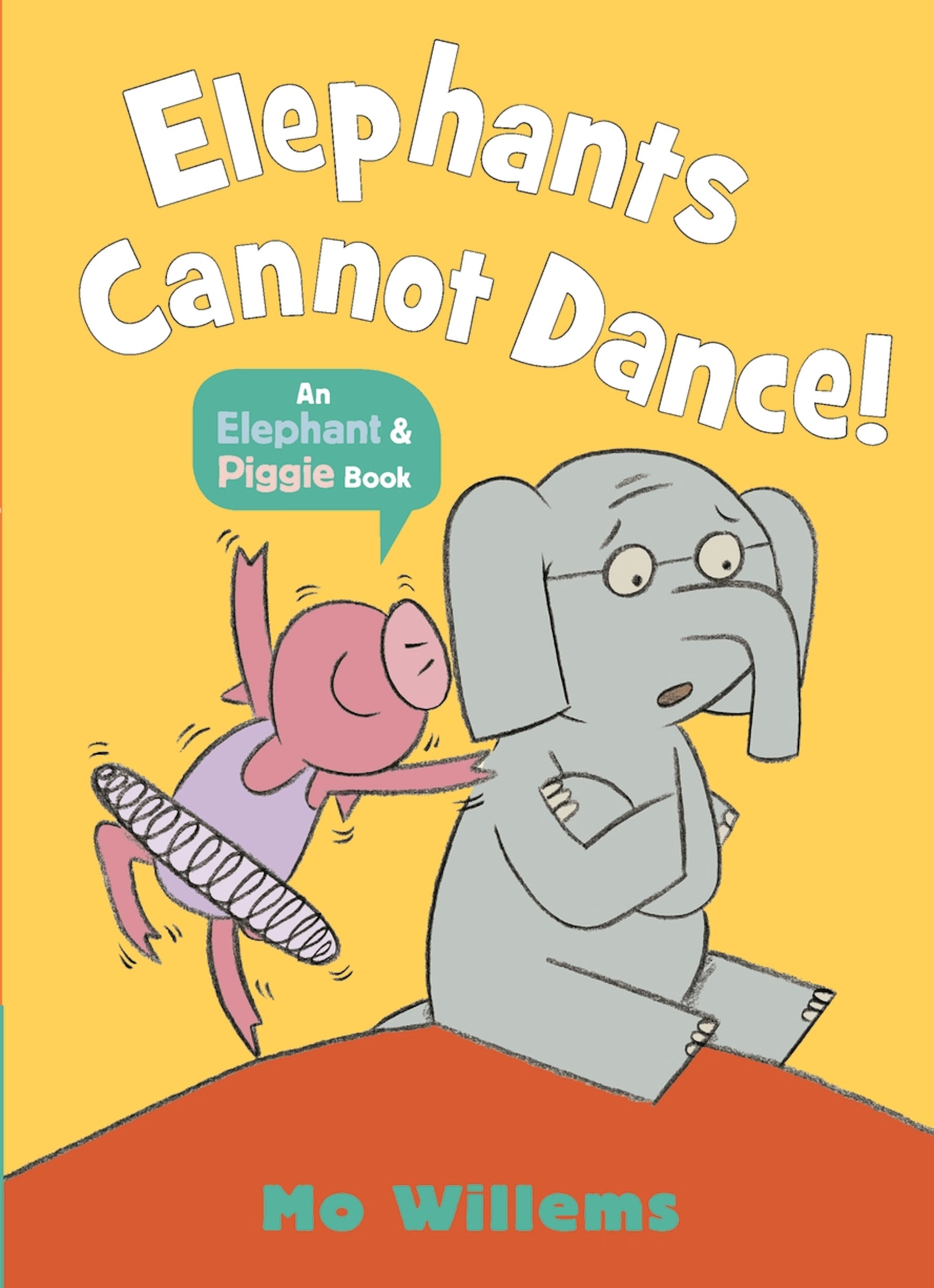 Elephants Cannot Dance!(An Elephant & Piggie)