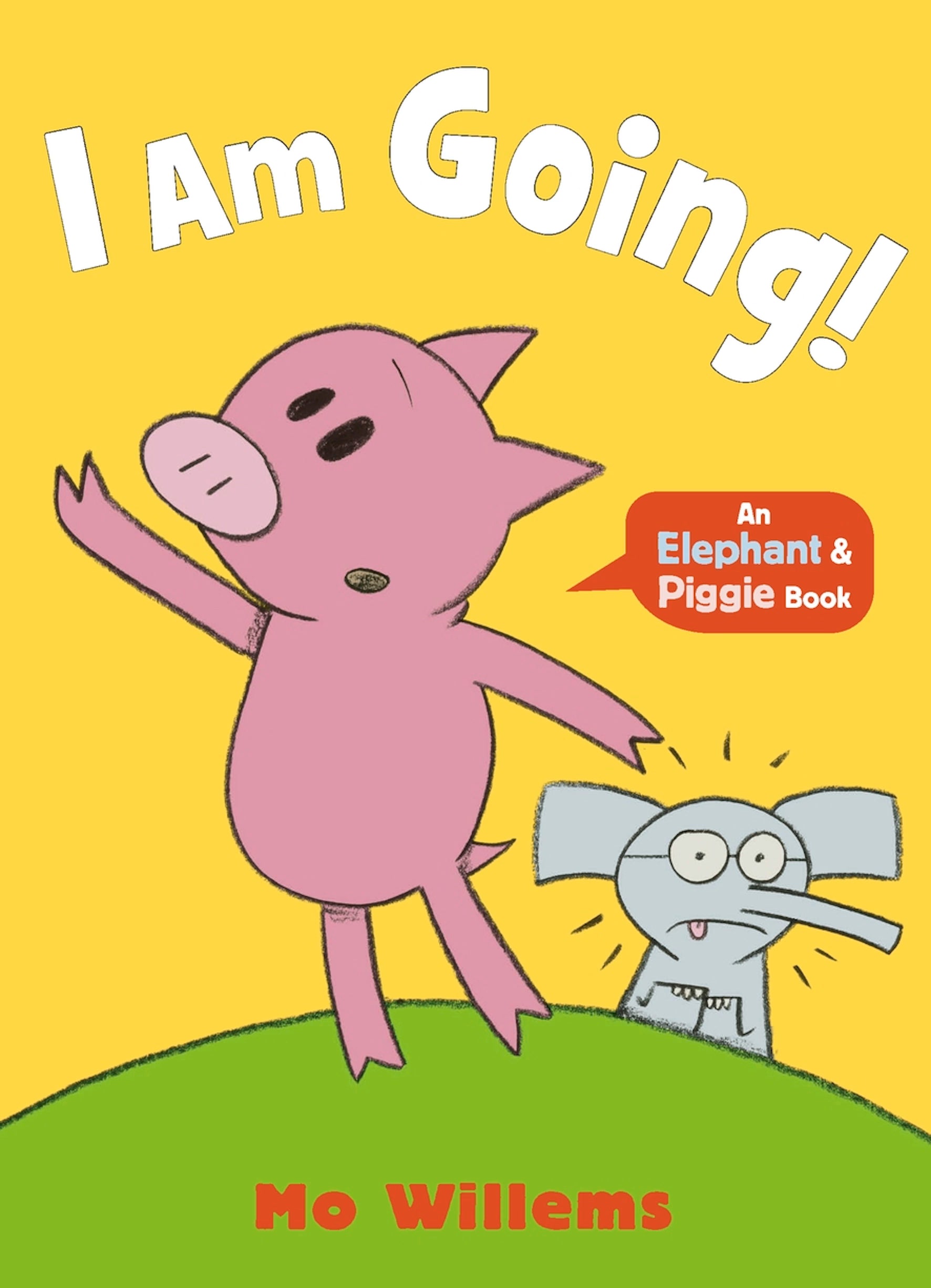 I Am Going(An Elephant & Piggie)