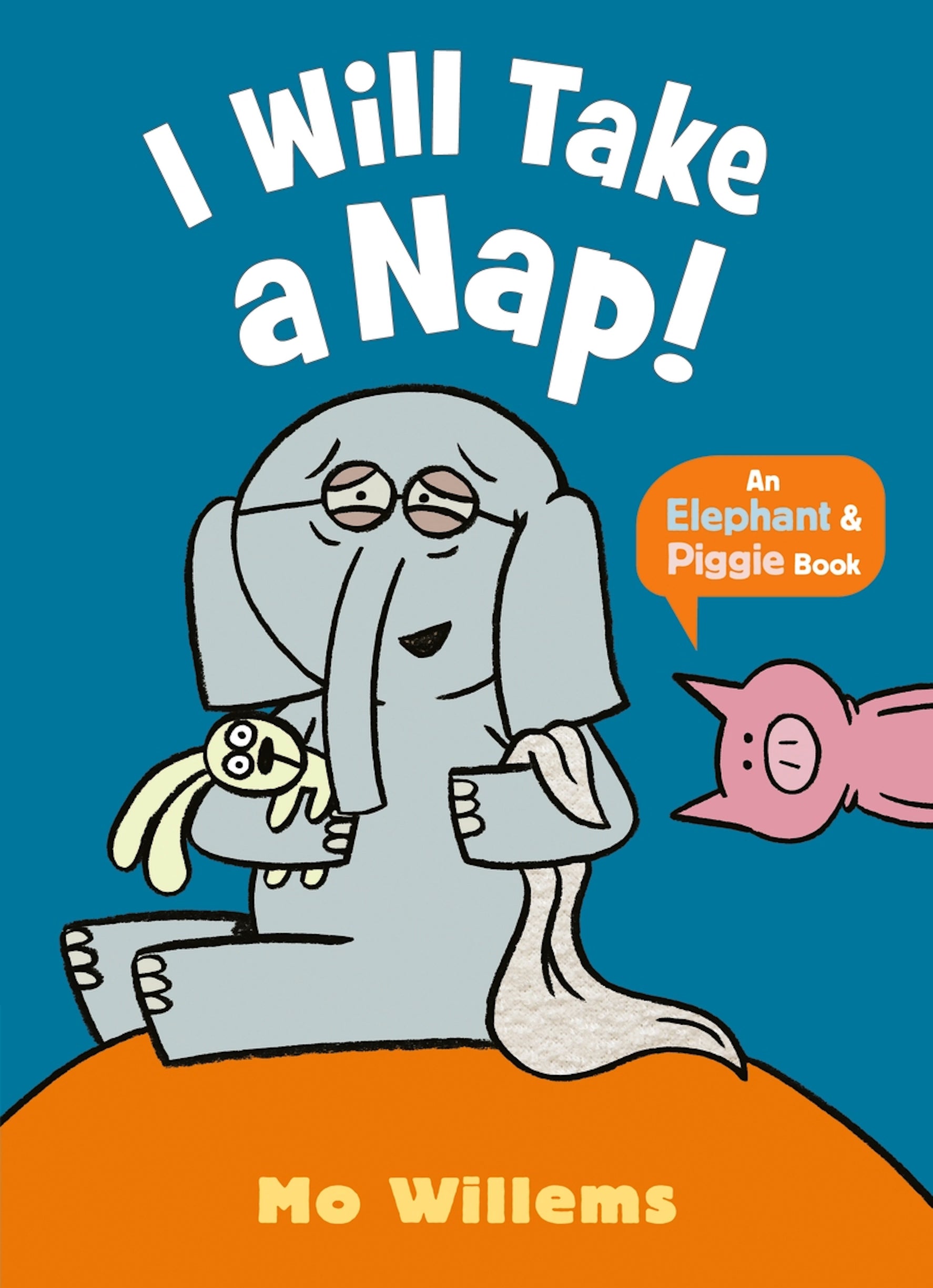 I Will Take A Nap(An Elephant & Piggie)