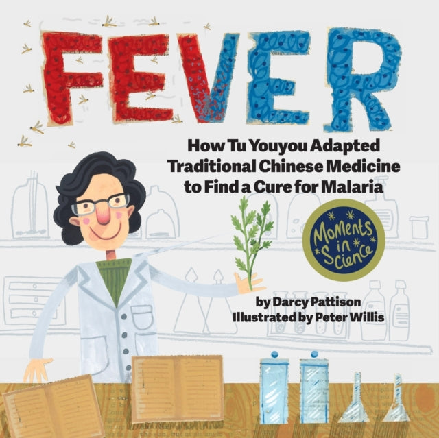 Fever: How Tu Youyou Adapted Traditional Chinese Medicine to Find a Cure for Malaria(Paperback)