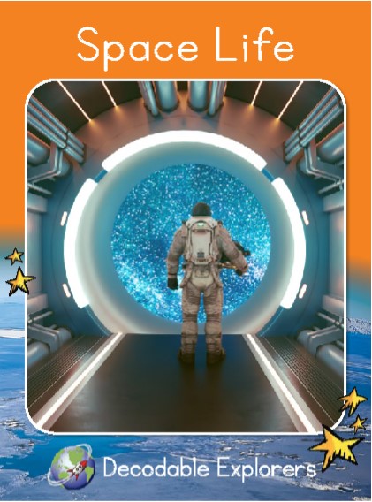Space Life(Decodable Explorers Fluency Boost Non Fiction A)