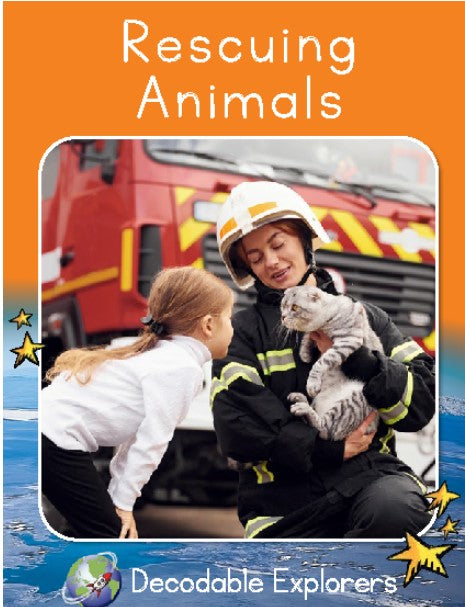 Rescuing Animals(Decodable Explorers Fluency Boost Non Fiction A)