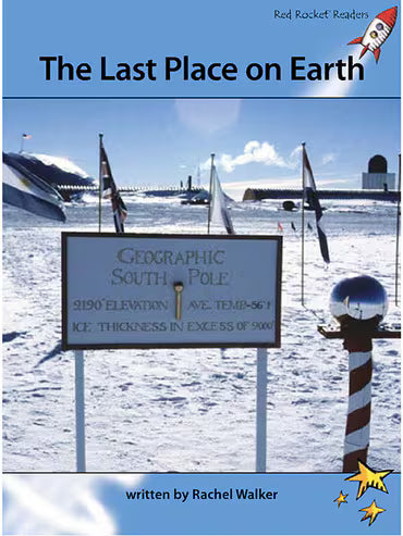 Red Rocket Advanced Fluency Level 4 Non Fiction A (Level 30):The Last Place on Earth