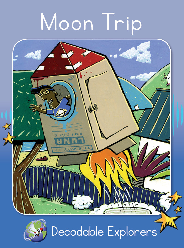 Moon Trip(Decodable Explorers Fiction A - Skill Set 3)