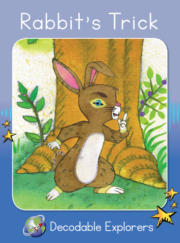 Rabbit's Trick(Decodable Explorers Fiction A - Skill Set 3)
