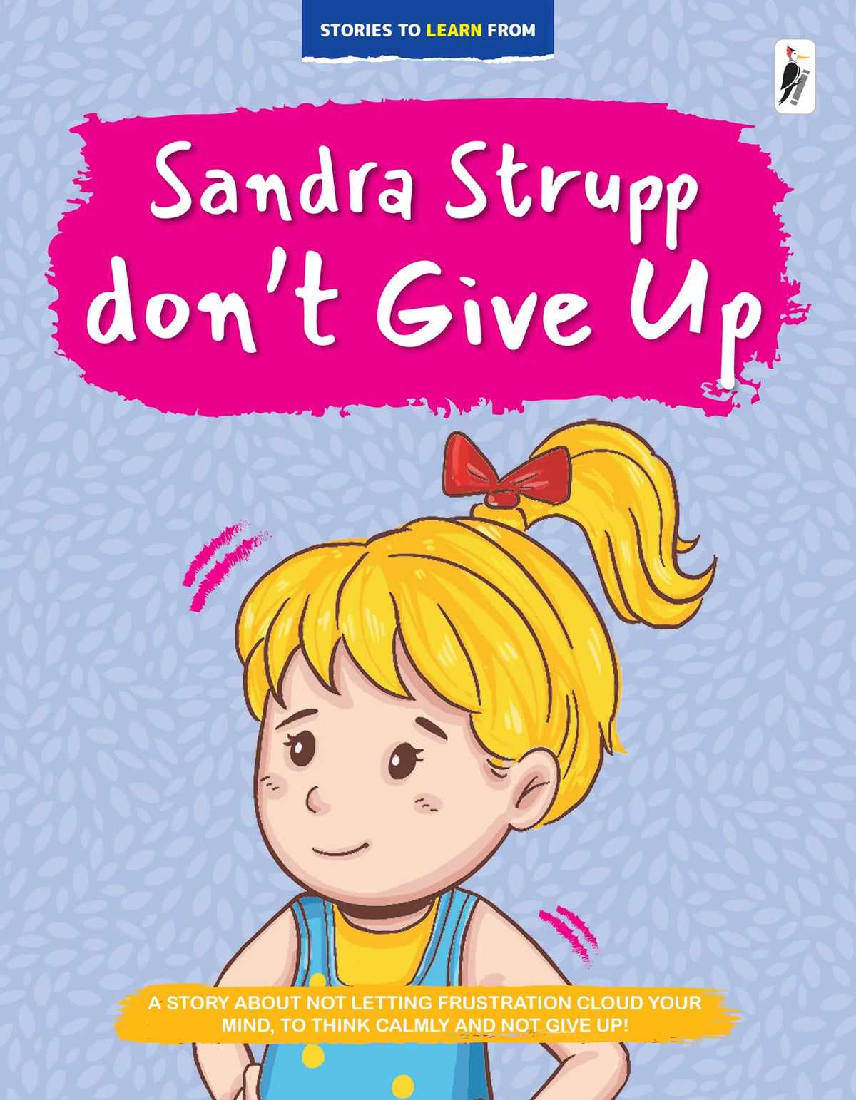 Sandra Strubb, Don't Give Up(Stories to Learn From)