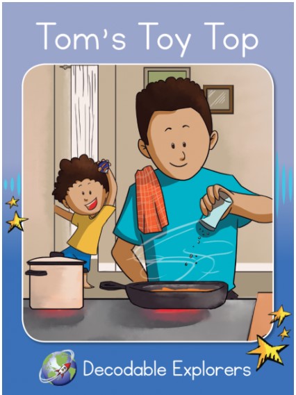 Tom's Toy Top(Decodable Explorers Fiction A-Skill Set 2)