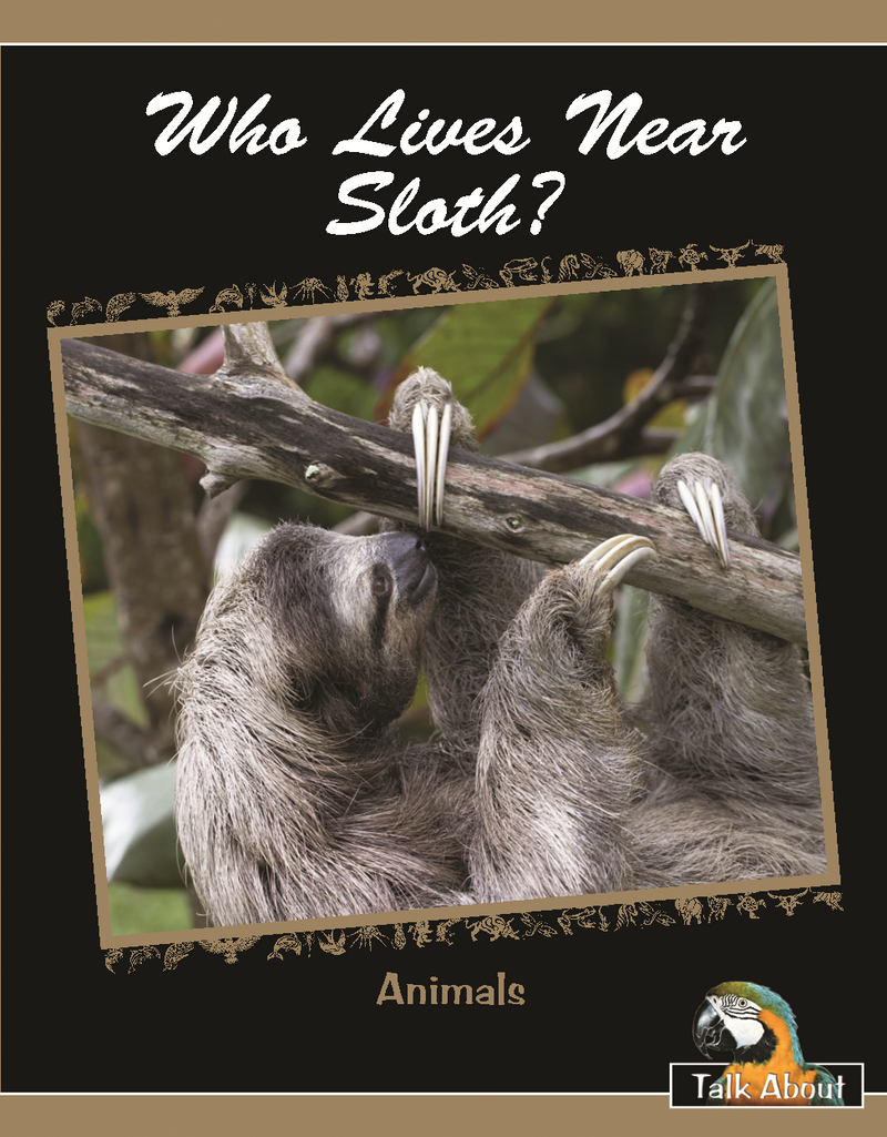 TA - Animals: Who Lives Near Sloth?