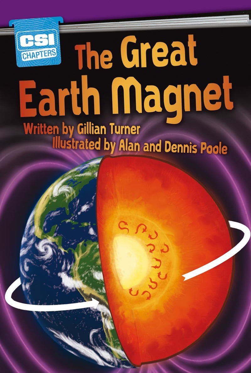 CSI Chapters: Purple - The Great Earth Magnet