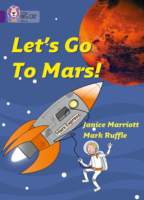 Collins Big Cat Purple(Band 8):Let’s Go to Mars!