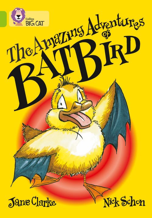 Collins Big Cat Lime(Band 11):The Amazing Adventures of Batbird