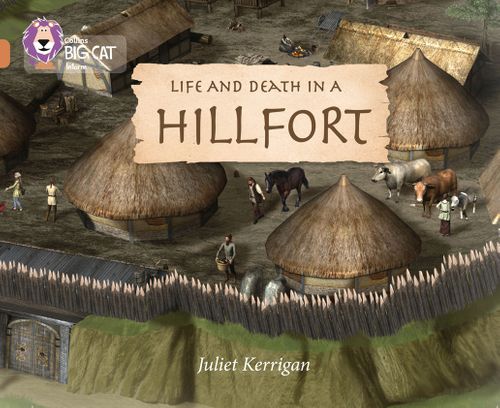 Collins Big Cat Copper(Band 12)Life and Death in a Hillfort