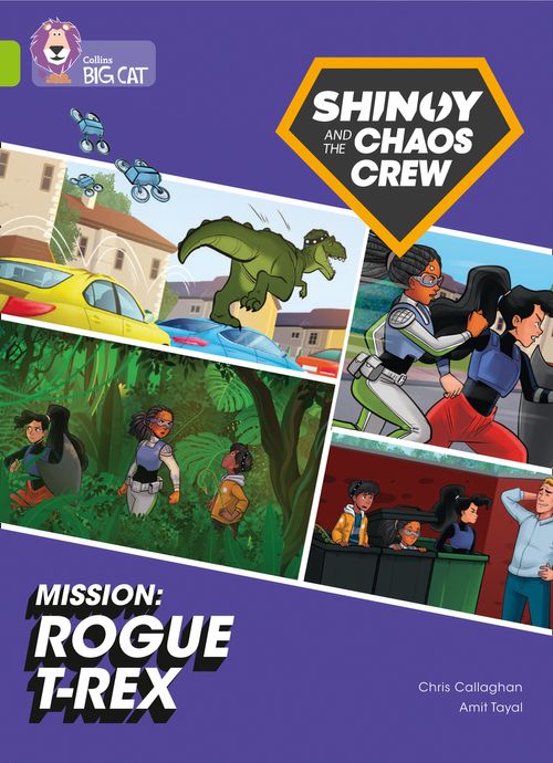 Collins Big Cat Lime(Band 11):Shinoy and the Chaos Crew – Mission: Rogue T-Rex