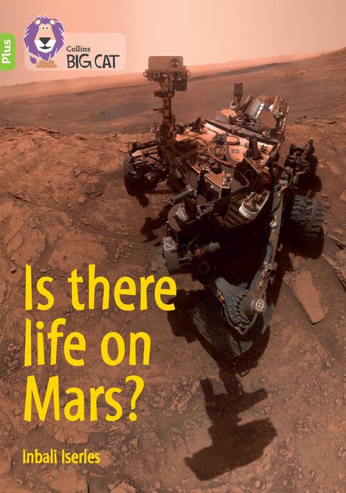 Collins Big Cat Lime Plus(Band 11+)Is there life on Mars?