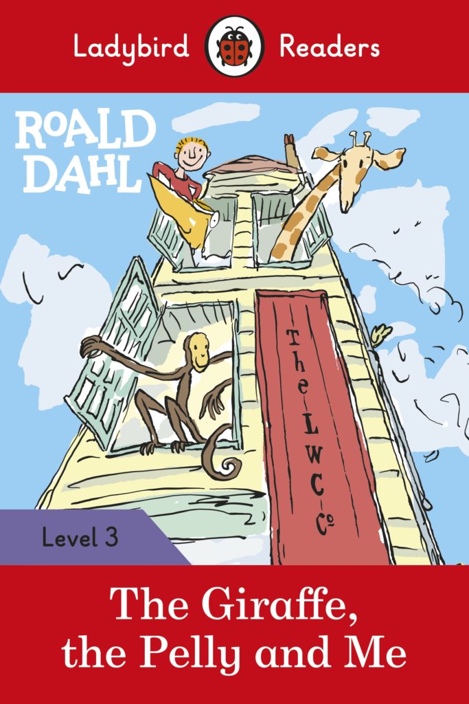 Ladybird Readers Level 3 -Roald Dahl: The Giraffe, the Pelly and Me