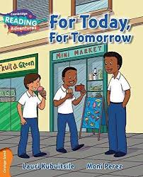 Cambridge RA Orange Band: For Today, For Tomorrow (L15-16)