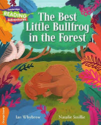 Cambridge RA Orange Band: The Best Little Bullfrog in the Forest (L15-16)