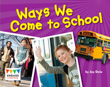 Engage Literacy L14: Ways We Come to School