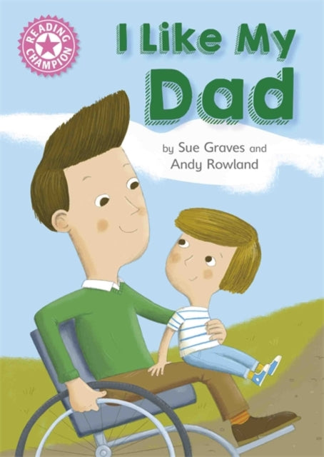 Reading Champion Pink 1A:I Like My Dad