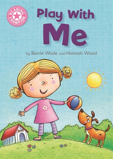 Reading Champion Pink 1A:Play With Me