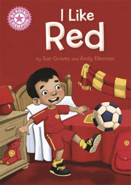 Reading Champion Pink 1B: I Like Red