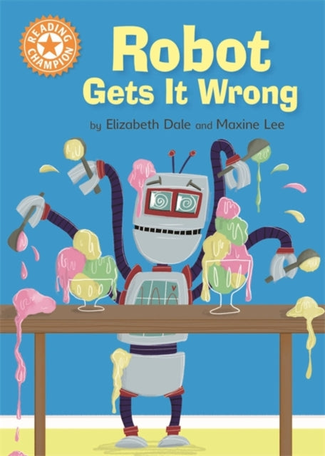 Reading Champion Orange:Robot Got It Wrong