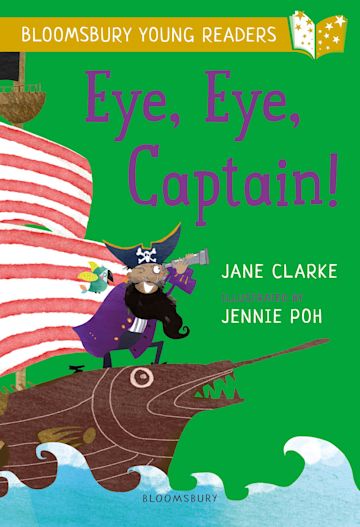 Eye, Eye, Captain! A Bloomsbury Young Reader  (Book Band: Gold)