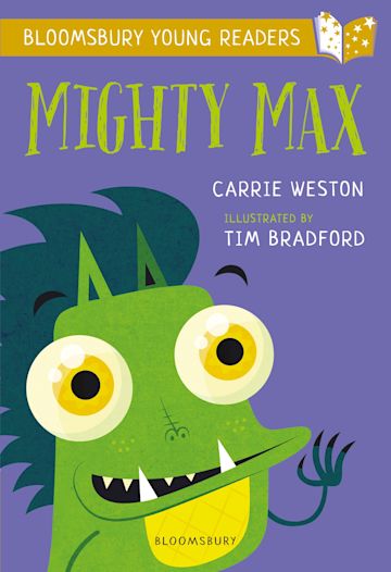 Mighty Max: A Bloomsbury Young Reader (Book Band: Gold)