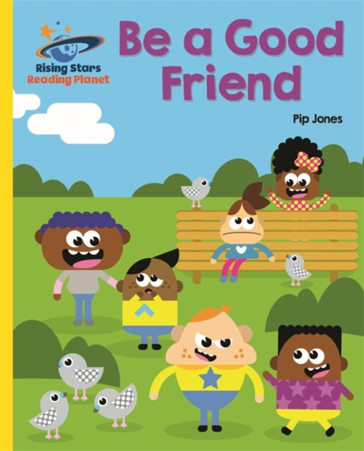 Rising Stars Yellow: Be a good friend