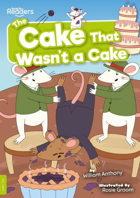 BookLife Readers - Lime: The Cake That Wasn't a Cake