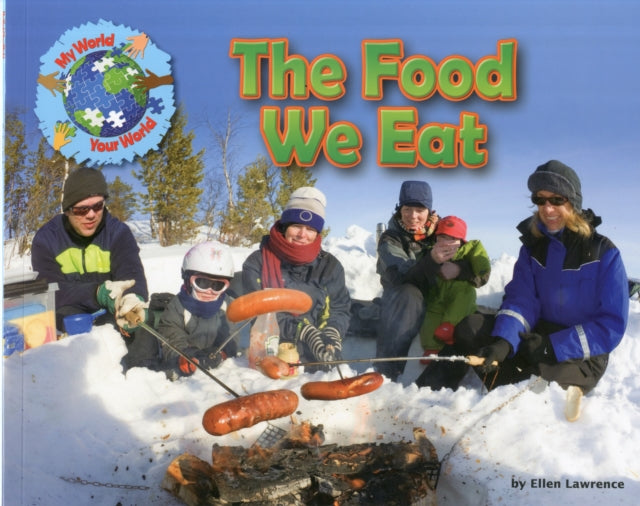 My World Your World: The Food We Eat(PB)