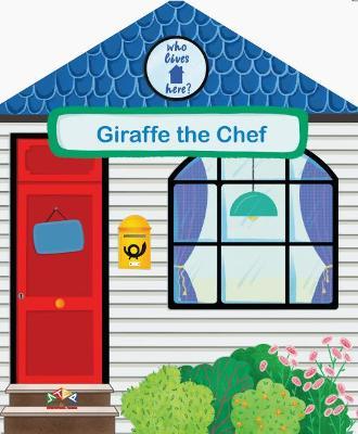 Who Lives Here?:Giraffe the Chef