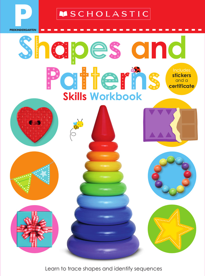 SCHOLASTIC EARLY LEARNERS PRE-K: SHAPES AND PATTERNS SKILLS WORKBOOK