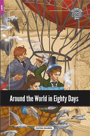 Around the World in Eighty Days(Level 2- A1/B1)