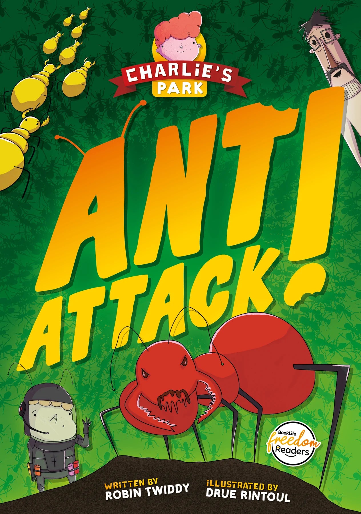 BookLife Freedom Readers: Ant Attack (Charlie's Park #2)