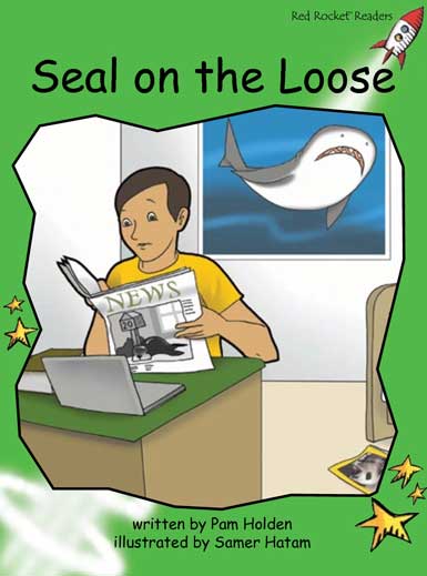 Red Rocket Early Level 4 Fiction C (Level 13): Seal on the Loose