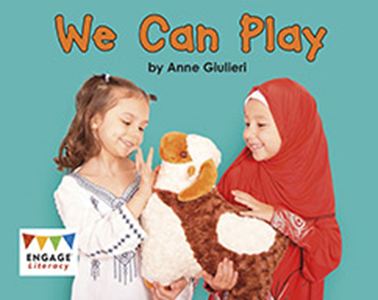 Engage Literacy L2: We Can Play