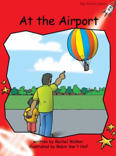Red Rocket Early Level 1 Fiction B (Level 5): At the Airport