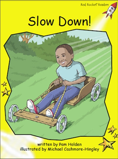 Red Rocket Early Level 2 Fiction C (Level 7): Slow Down!