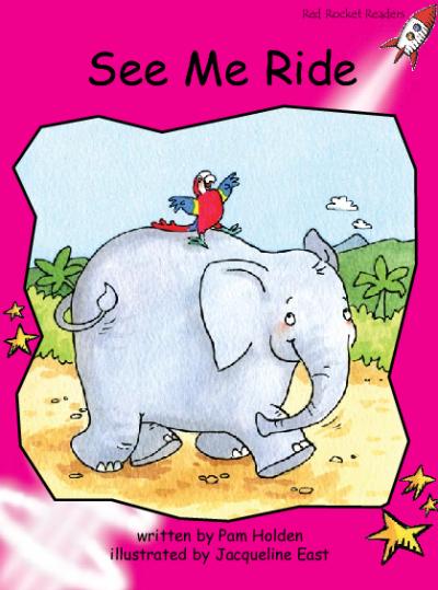 Red Rocket Emergent Fiction A (Level 2): See Me Ride