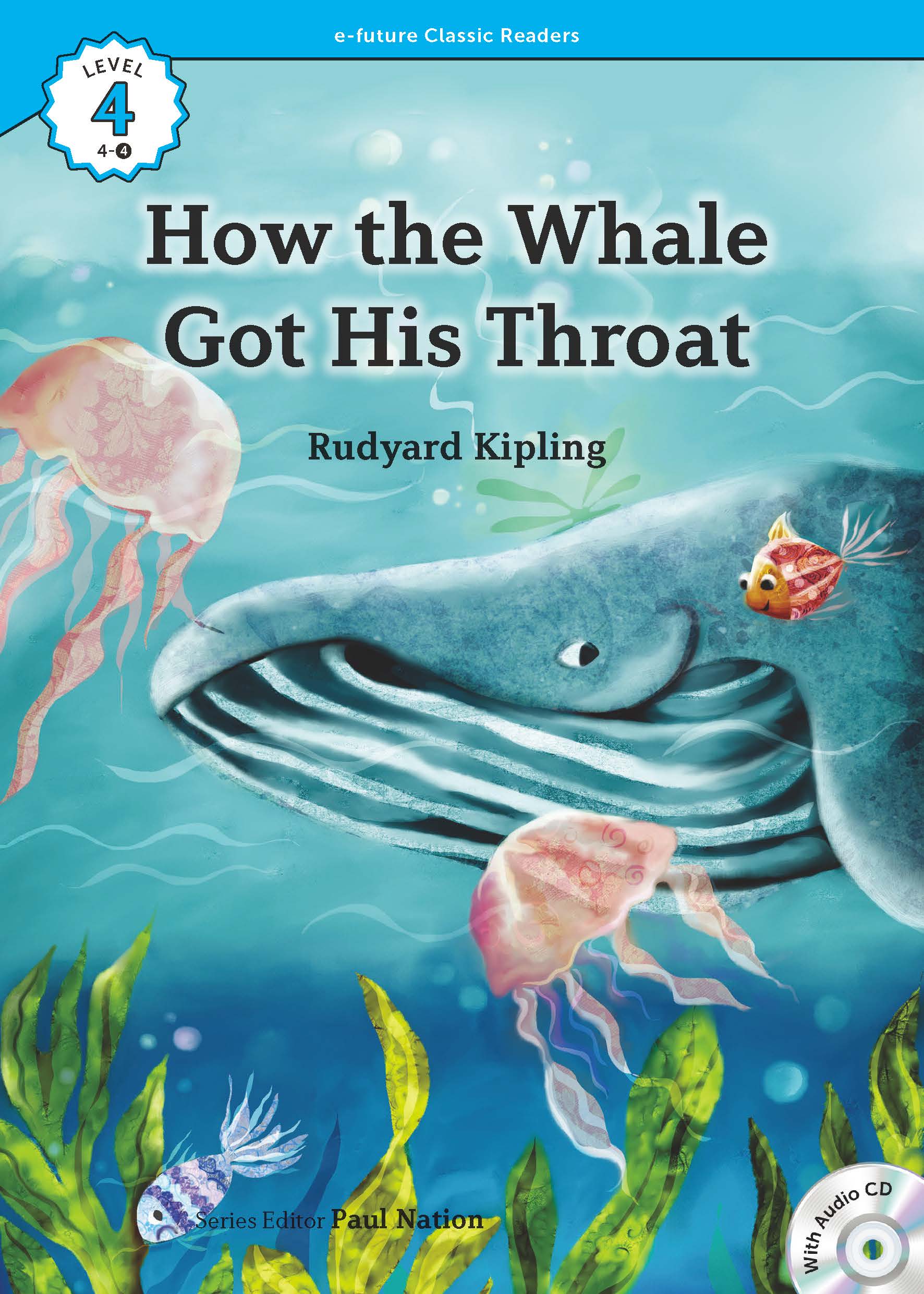 EF Classic Readers Level 4, Book 4: How the Whale Got His Throat