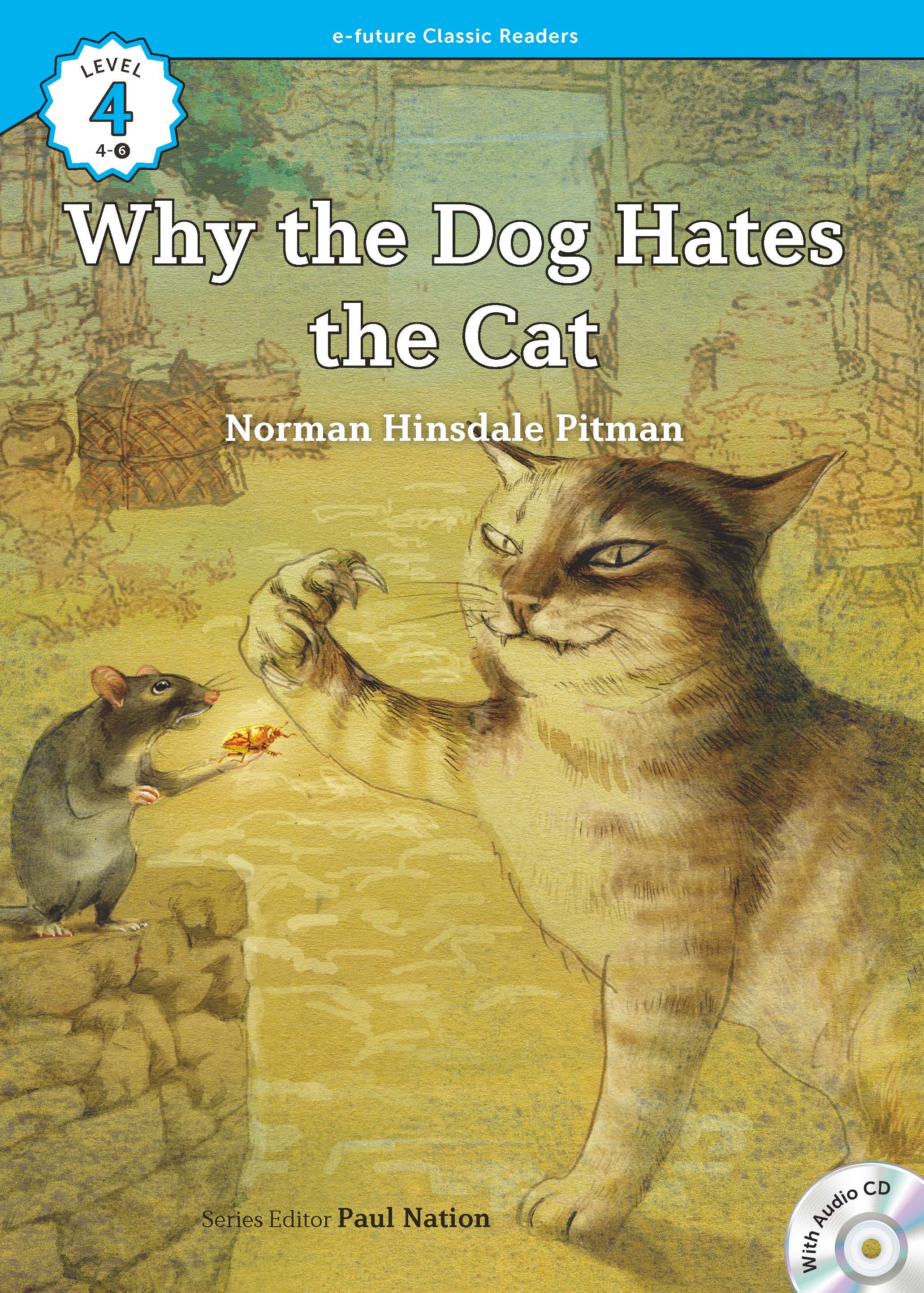 EF Classic Readers Level 4, Book 6: Why the Dog Hates the Cat