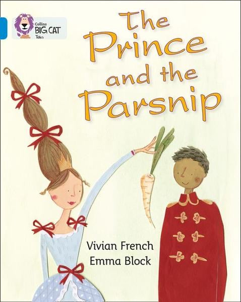 Collins Big Cat Blue Band 4: The Prince and the Parsnip