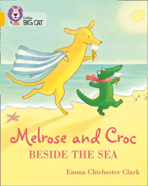 Collins Big Cat Gold(Band 9):Melrose and Croc Beside the Sea