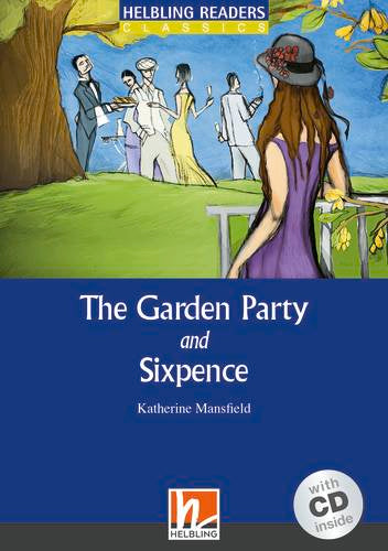 Helbling Blue Series-Classics Level 4: The Garden Party and Sixpence