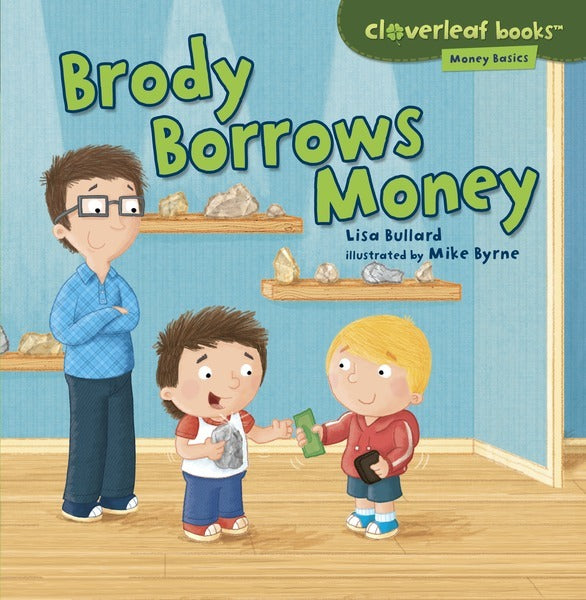 Money Basics: Brody Borrows Money
