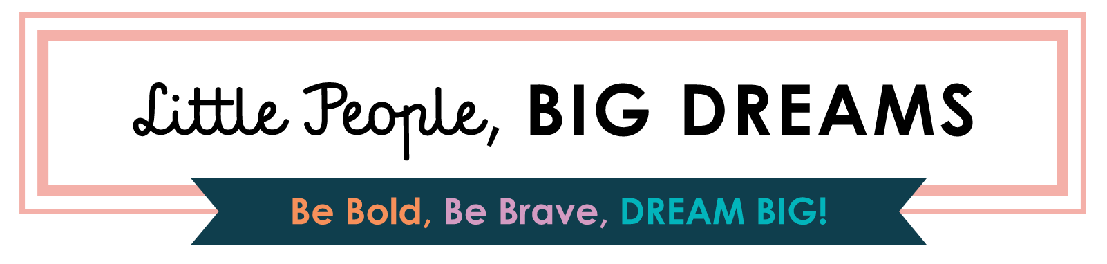 Little People, Big Dreams